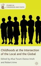 Childhoods at the Intersection of the Local and the Global