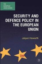 Security and Defence Policy in the European Union