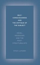 Self-Consciousness and the Critique of the Subject