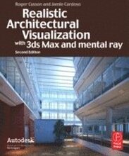 Realistic Architectural Visualization With 3ds Max & Mental Ray 2nd Edition