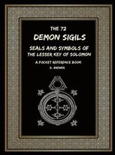 72 Demon Sigils, Seals and Symbols of the Lesser Key of Solomon, a Pocket Reference Book