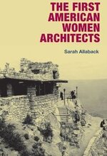 The First American Women Architects