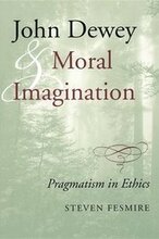John Dewey and Moral Imagination