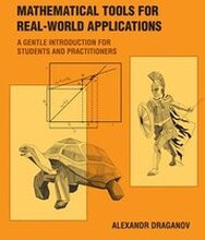 Mathematical Tools for Real-World Applications