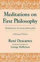 Meditations on First Philosophy/ Meditationes de prima philosophia
