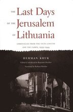 The Last Days of the Jerusalem of Lithuania