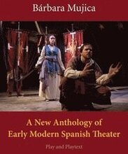 A New Anthology of Early Modern Spanish Theater