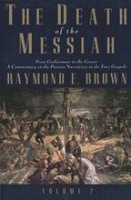 The Death of the Messiah, From Gethsemane to the Grave, Volume 2