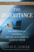 The Inheritance: The World Obama Confronts and the Challenges to American Power