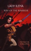 Lady Ilena: Way of the Warrior