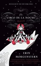 El Circo de la Noche / Night Circus = The Night Circus