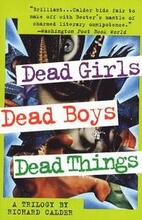 Dead Girls, Dead Boys, Dead Things
