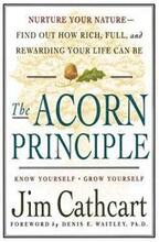 The Acorn Principle: Know Yourself, Grow Yourself