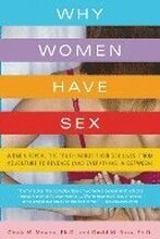 Why Women Have Sex: Women Reveal the Truth about Their Sex Lives, from Adventure to Revenge (and Everything in Between)