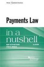 Payments Law in a Nutshell