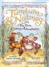 The Tumtum & Nutmeg: The Rose Cottage Tales