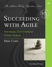 Succeeding with Agile: Software Development Using Scrum