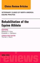 Rehabilitation of the Equine Athlete, An Issue of Veterinary Clinics of North America: Equine Practice