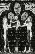 Sight and Embodiment in the Middle Ages