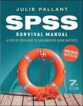 SPSS Survival Manual: A Step by Step Guide to Data Analysis using IBM SPSS
