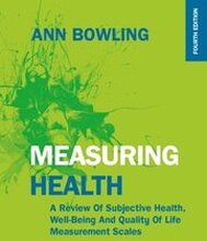 Measuring Health: a Review of Subjective Health, Well-Being and Quality of Life Measurement Scales
