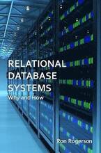 Relational Database Systems - Why and How