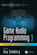 Game Audio Programming 3: Principles and Practices