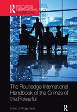 The Routledge International Handbook of the Crimes of the Powerful