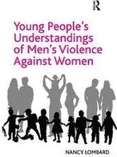 Young People's Understandings of Men's Violence Against Women