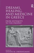 Dreams, Healing, and Medicine in Greece