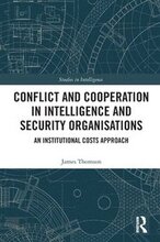 Conflict and Cooperation in Intelligence and Security Organisations