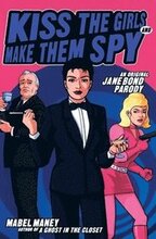 Kiss the Girls and Make Them Spy: An Original Jane Bond Parody