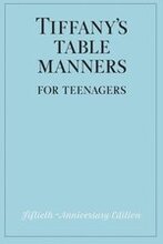 Tiffany's Table Manners for Teenagers