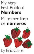 My Very First Book of Numbers / Mi Primer Libro de Números: Bilingual Edition
