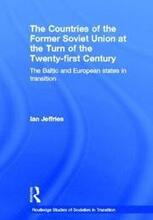 The Countries of the Former Soviet Union at the Turn of the Twenty-First Century