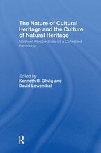 The Nature of Cultural Heritage, and the Culture of Natural Heritage