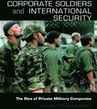 Corporate Soldiers and International Security