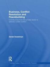 Business, Conflict Resolution and Peacebuilding