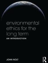 Environmental Ethics for the Long Term