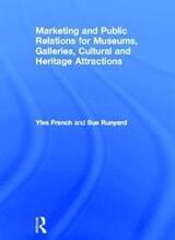 Marketing and Public Relations for Museums, Galleries, Cultural and Heritage Attractions