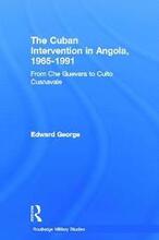 The Cuban Intervention in Angola, 1965-1991