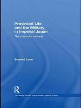 Provincial Life and the Military in Imperial Japan