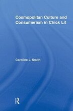 Cosmopolitan Culture and Consumerism in Chick Lit