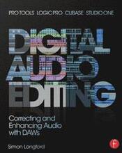 Digital Audio Editing: Correcting and Enhancing Audio with DAWs
