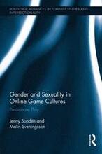 Gender and Sexuality in Online Game Cultures