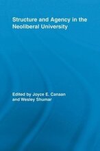 Structure and Agency in the Neoliberal University