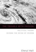 The Trouble With Passion