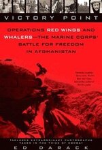 Victory Point: Operations Red Wings and Whalers - the Marine Corps' Battle for Freedom in Afghanistan