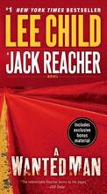 A Wanted Man (with Bonus Short Story Not a Drill): A Jack Reacher Novel