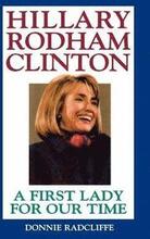 Hillary Rodham Clinton: A First Lady for Our Time